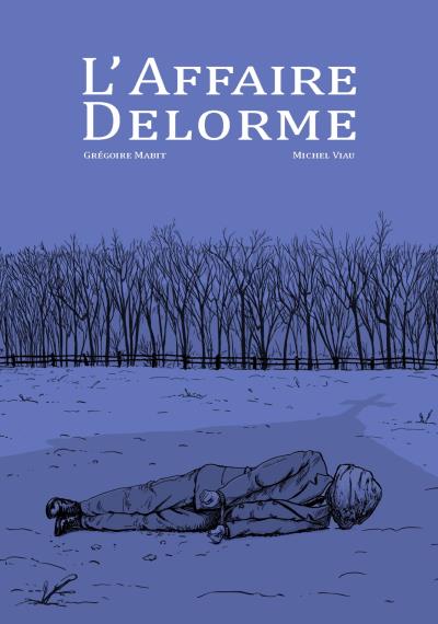 L'affaire Delorme | Viau, Michel