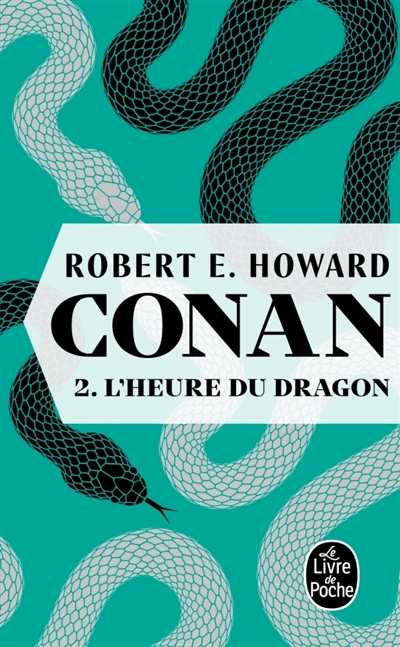 Conan T.02 - L'heure du dragon | Howard, Robert Ervin