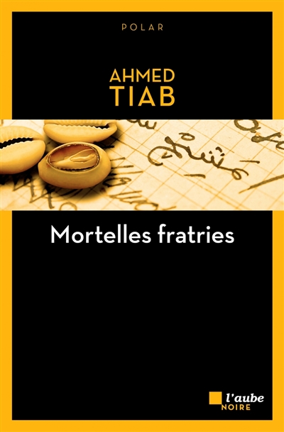 Mortelles fratries | Tiab, Ahmed
