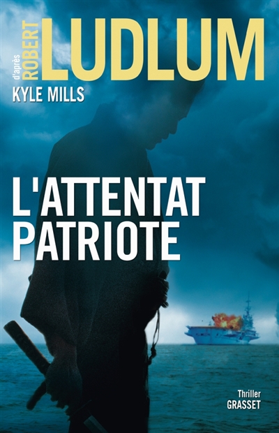 L'attentat patriote | Mills, Kyle