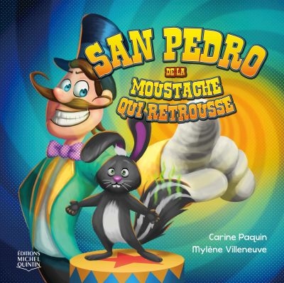 San Pedro de la moustache qui retrousse  | Paquin, Carine
