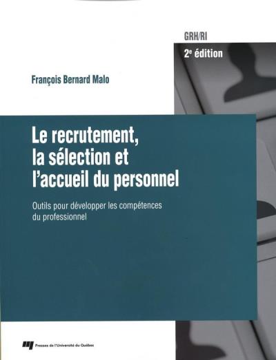 recrutement, la sélection et l'accueil du personnel (Le) | Malo, François-Bernard