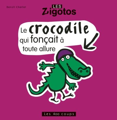 crocodile qui fonçait à toute allure (Le) | Charlat, Benoît