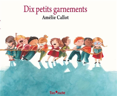 Dix petits garnements | Callot, Amélie