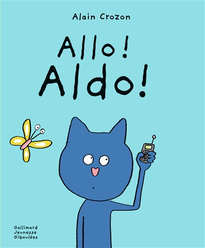 Allo ! Aldo ! | Crozon, Alain