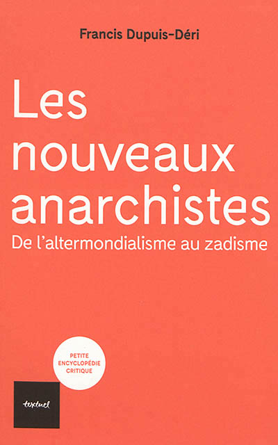nouveaux anarchistes (Les) | Dupuis-Déri, Francis
