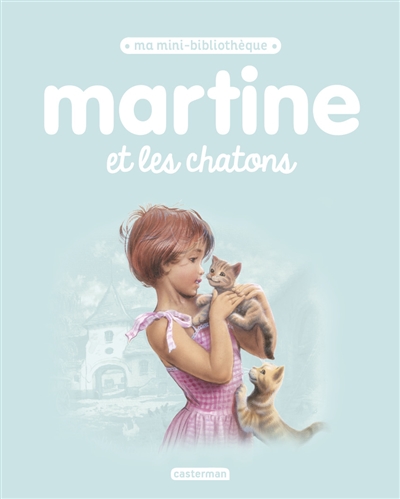 Martine et les chatons | Delahaye, Gilbert