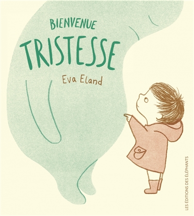 Bienvenue Tristesse | Eland, Eva