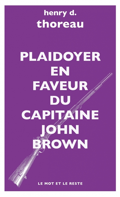 Plaidoyer en faveur du capitaine John Brown | Thoreau, Henry David