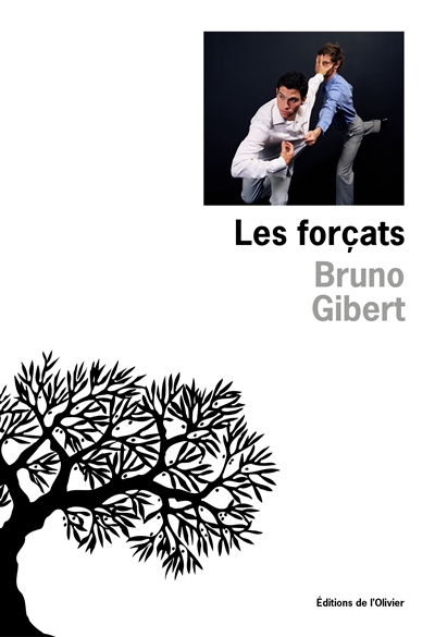forçats (Les) | Gibert, Bruno