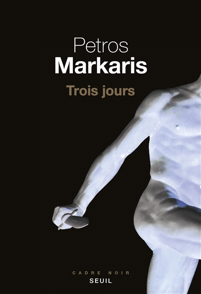 Trois jours | Markaris, Pétros