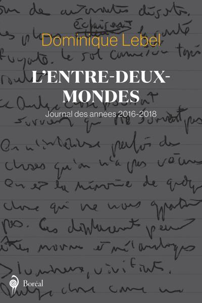 Entre-Deux-Mondes (L') | Lebel, Dominique