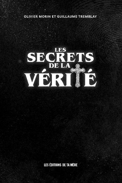 Secrets de la Vérité (Les) | Morin, Olivier