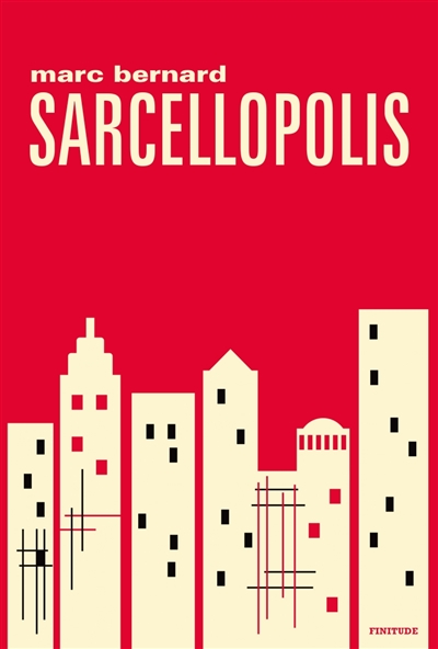 Sarcellopolis | Bernard, Marc