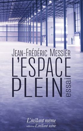 L'espace plein  | Messier, Jean-Frédéric