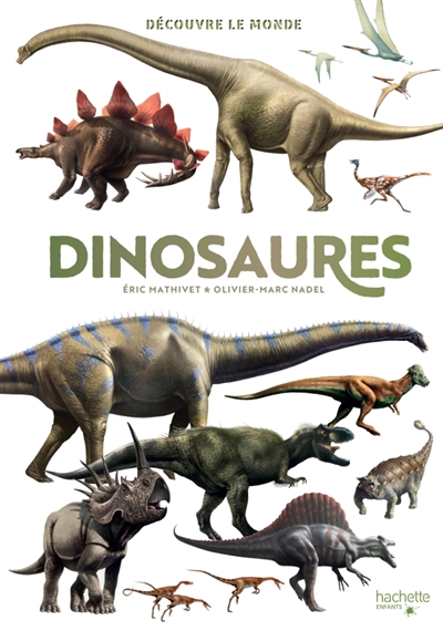 Découvre le monde - Dinosaures | Mathivet, Éric