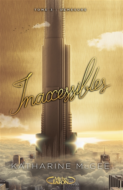 Inaccessibles T.03 - Démesure | McGee, Katharine