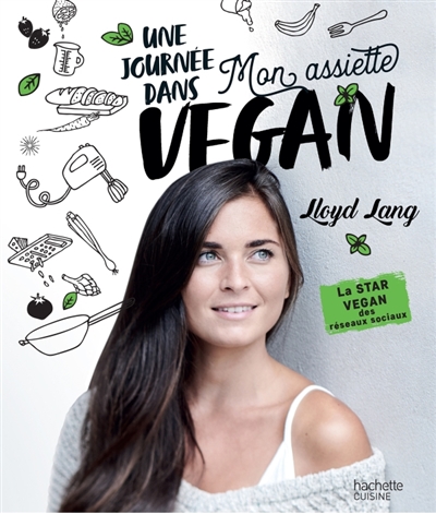Journée dans mon assiette vegan (Une) | Lang, Lloyd