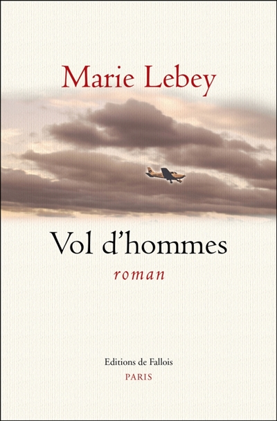 Vol d'hommes | Lebey, Marie
