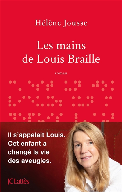 Les mains de Louis Braille | Jousse, Hélène