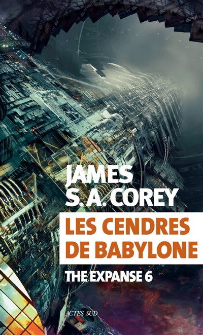 The expanse T.06 - cendres de Babylone (Les) | Corey, James S. A.