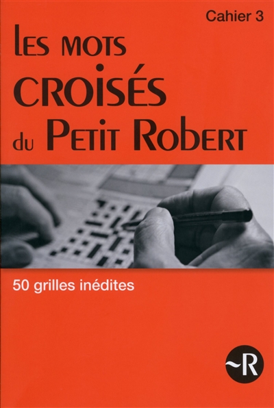 mots croisés du Petit Robert (Les) cahier 3 | 