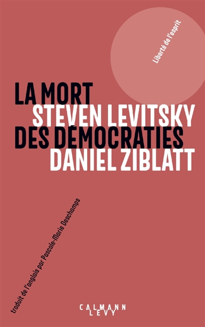 La mort des démocraties | Levitsky, Steven