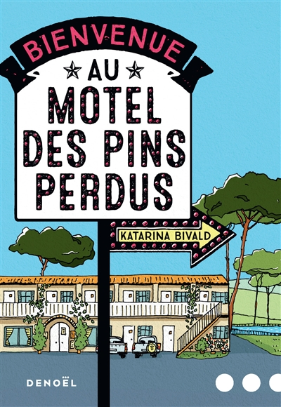 Bienvenue au motel des Pins perdus | Bivald, Katarina