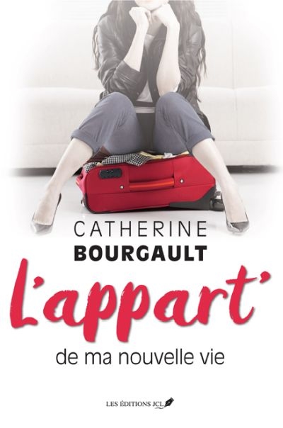 Appart de ma nouvelle vie (L') | Bourgault, Catherine