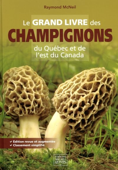 Le grand livre des Champignons du Québec et de l'Est du Canada | McNeil, Raymond