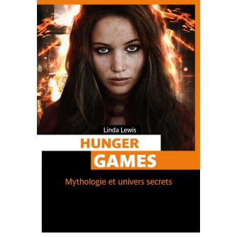Hunger Games - Mythologie & Univers Secret | Lewis, Linda