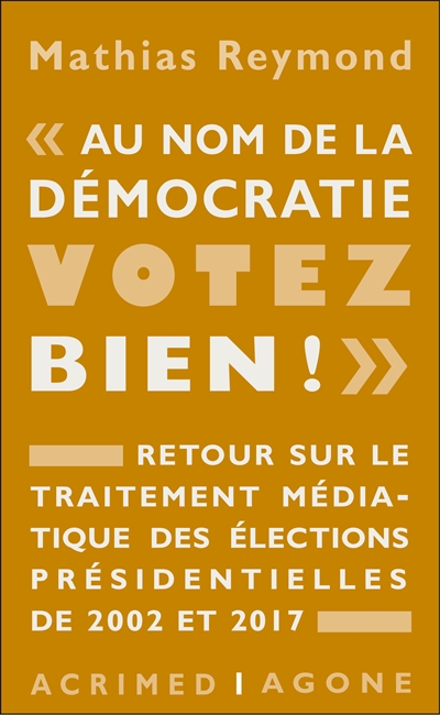 Au nom de la démocratie, votez bien ! | Reymond, Mathias