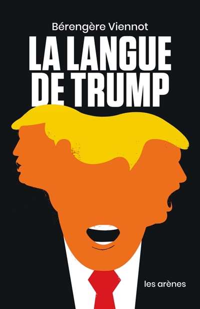 La langue de Trump | Viennot, Bérengère