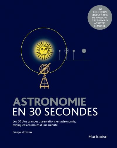 Astronomie en 30 secondes  | Fressin, François