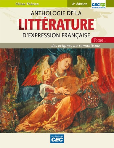 Anthologie de la littérature française T.01 - Des origines au romantisme 3e éd. | Thérien, Céline