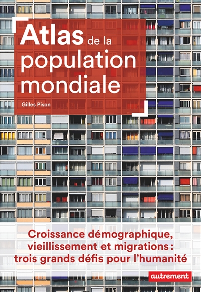 Atlas de la population mondiale | Pison, Gilles