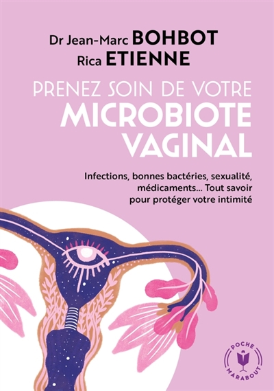 Prenez soin de votre microbiote vaginal ! | Bohbot, Jean-Marc