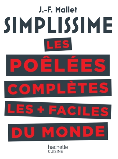 Simplissime - Les poêlées complètes les + faciles du monde  | Mallet, Jean-François