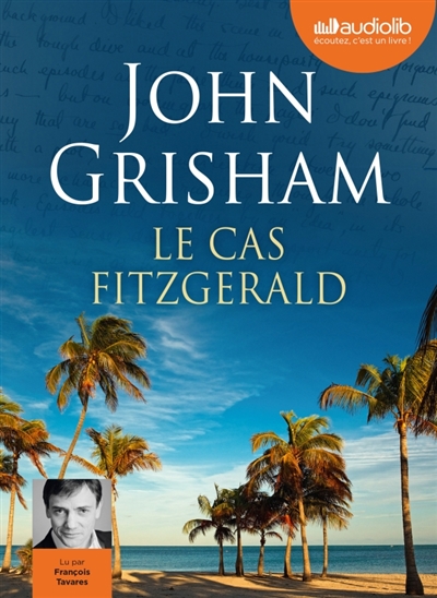 AUDIO - Le cas Fitzgerald | Grisham, John