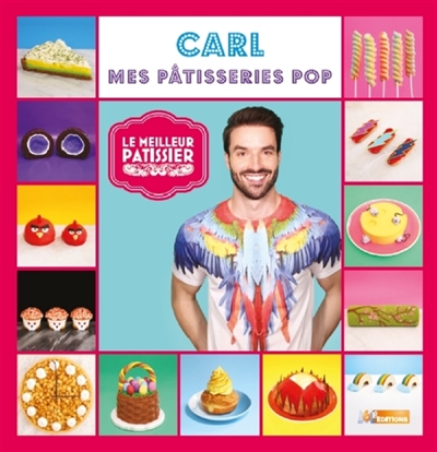 Carl : mes pâtisseries pop | Arsenault, Carl