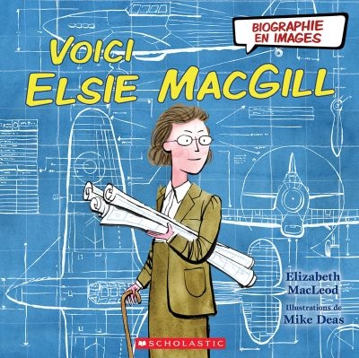 Voici Elsie MacGill  | MacLeod, Elizabeth