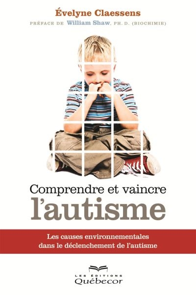 Comprendre et vaincre l'autisme  | Claessens, Évelyne