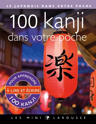 100 kanji dans votre poche | 