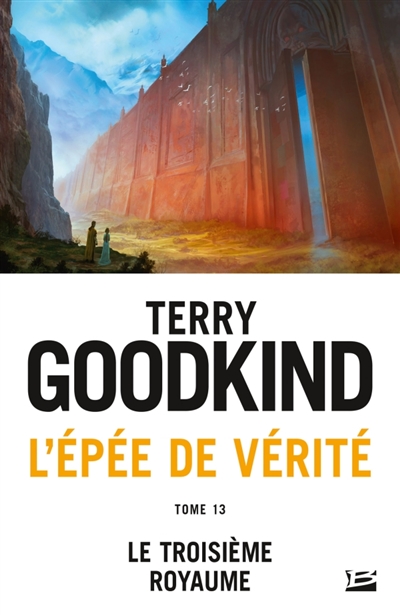 L'épée de Vérité  T.13 - Troisième royaume (Le) | Goodkind, Terry