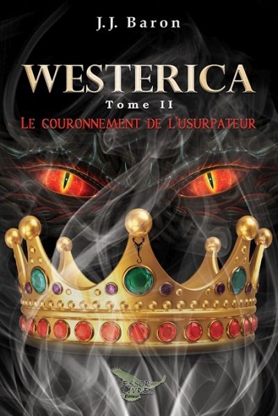 Westerica T.02 : Le couronnement de l'usurpateur | Baron, J. J.