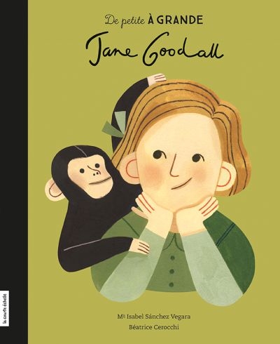 De petite à grande - Jane Goodall  | Sánchez Vegara, María Isabel