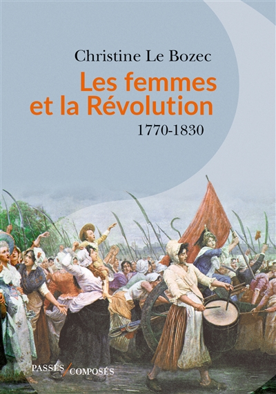 femmes et la Révolution (Les) | Le Bozec, Christine