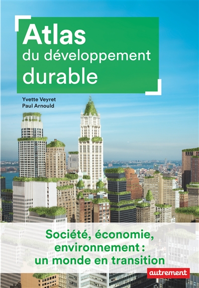Atlas du Développement Durable | Veyret-Medkjian, Yvette