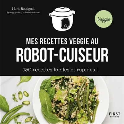 Mes recettes veggie au robot-cuiseur | Rossignol, Marie