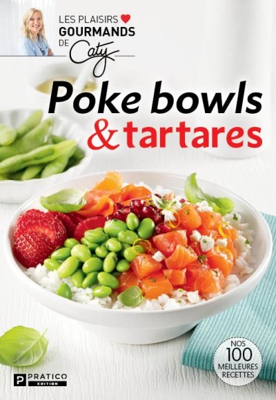 Poke bowls & tartares  | Bérubé, Caty